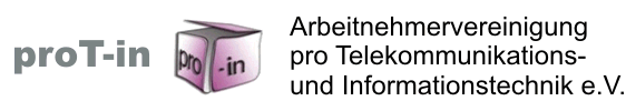 proT-in - Arbeitnehmervereinigung pro Telekommunikations- und Informationstechnik e.V.